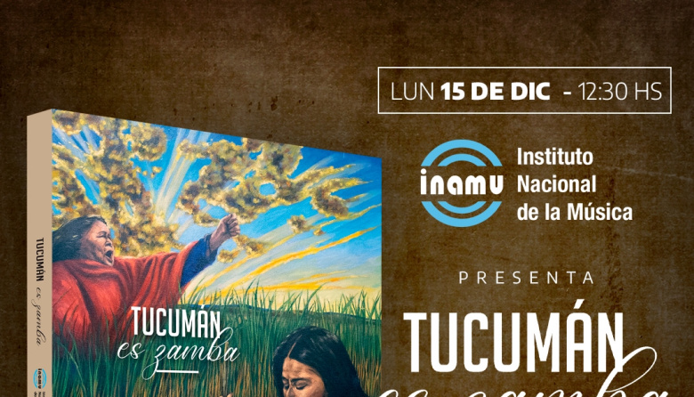 Presentación del libro "Tucumán es Zamba", un material para las instituciones educativas del país