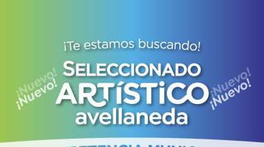 ¡ Te estamos buscando! Seleccionado artístico de Avellaneda
