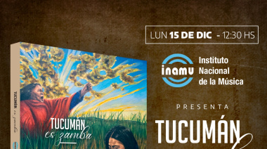 Presentación del libro "Tucumán es Zamba", un material para las instituciones educativas del país